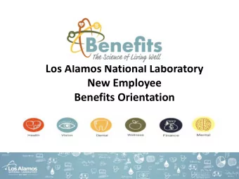Los Alamos National Laboratory  New Employee  Benefits Orientation  Great News!  LANL cares