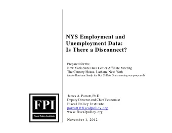 NYS Employment and  Unemployment Data:  Is There a Disconnect?  Prepared for the  New York State
