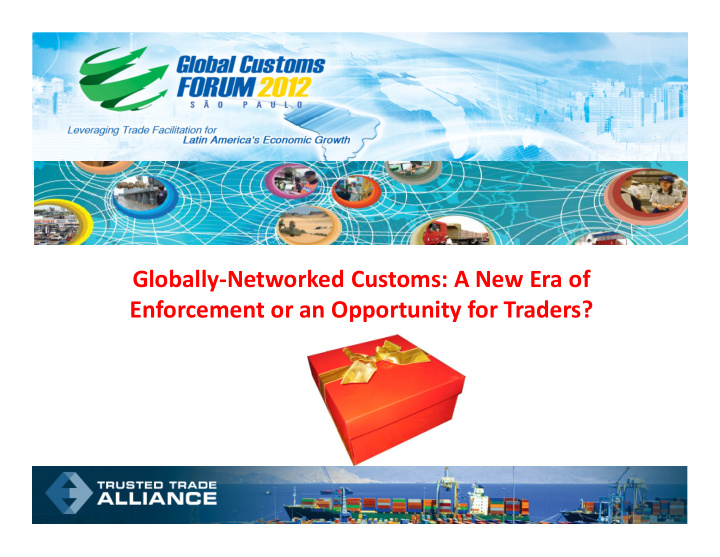 globally networked customs a new era of enforcement or an