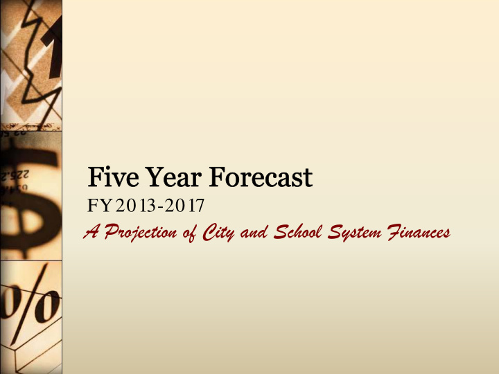a projection of city and school system finances agenda