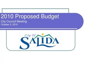 2010 Proposed Budget  City Council Meeting  October 5, 2010  2011 Proposed Budget  Purpose of this