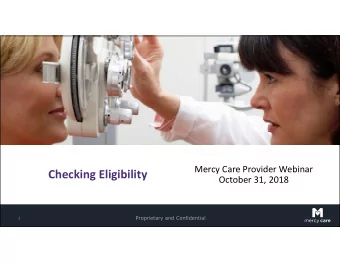 Checking Eligibility October 31, 2018  Proprietary and Confidential  1 Themes of the course What we