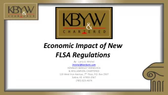 Economic Impact of New  FLSA Regulations By: Larry G. Michel  lmichel@kenberk.com  KENNEDY BERKLEY