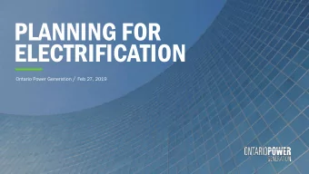 ELECTRIFICATION Ontario Power Generation / Feb 27, 2019  Ontarios Electricity Sector Emissions