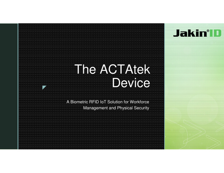the actatek device