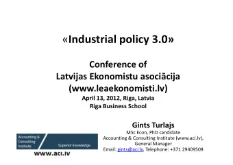 Industrial policy 3.0  Conference of  Latvijas Ekonomistu asocicija  (www.leaekonomisti.lv)
