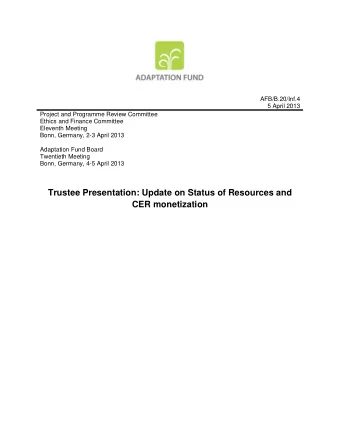 Trustee Presentation: Update on Status of Resources and CER monetization  ADAPTATION FUND TRUST