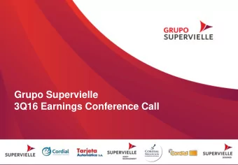 Grupo Supervielle  3Q16 Earnings Conference Call  Disclaimer  This presentation  contains certain