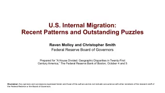 U.S. Internal Migration:  Recent Patterns and Outstanding Puzzles  Raven Molloy and Christopher