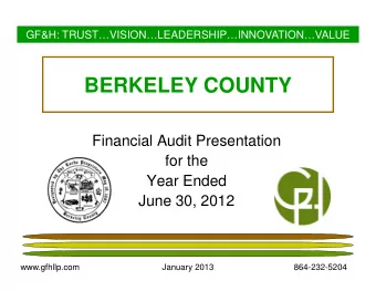 BERKELEY COUNTY  Financial Audit Presentation  Financial Audit Presentation  for the  Year Ended
