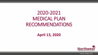 2020  2020-2021  2021  MEDICAL PLAN  RECOMMENDATIONS  April 13, 2020  2019  2019-2020 PLAN YEAR