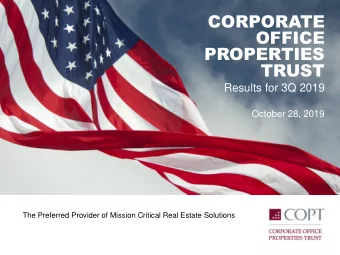 CORPORATE  OFFICE  PROPERTIES  TRUST  Results for 3Q 2019  October 28, 2019  The Preferred Provider