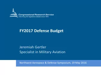 Jeremiah Gertler  Specialist in Military Aviation  Northwest Aerospace &amp; Defense Symposium, 19
