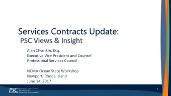 Services Contracts Update:  PSC Views &amp; Insight  Alan Chvotkin, Esq.  Executive Vice President