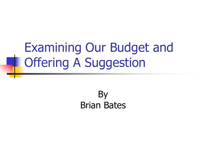 examining our budget and examining our budget and