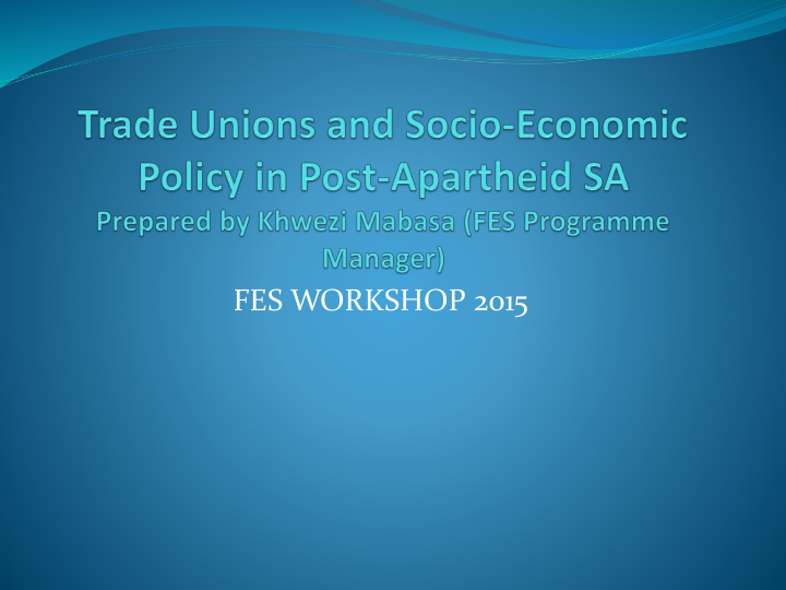 fes workshop 2015 structure of the presentation