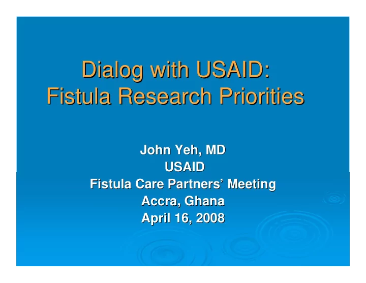 dialog with usaid dialog with usaid fistula research