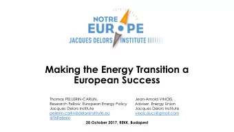 Making the Energy Transition a  European Success  Thomas PELLERIN-CARLIN,  Jean-Arnold VINOIS,