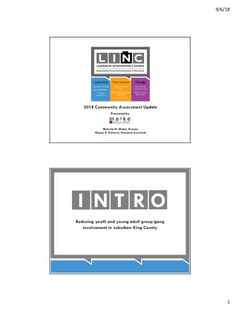 I N T R O  Reducing youth and young adult group/gang  involvement in suburban King County  1