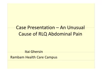 Case Presentation  An Unusual Case Presentation  An Unusual Cause of RLQ Abdominal Pain  Q