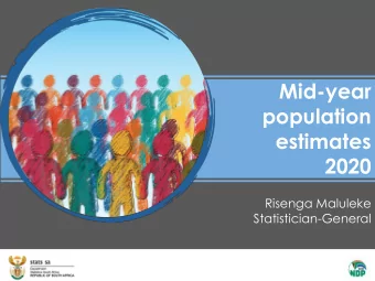 Mid-year  population  estimates  2020  Risenga Maluleke  Statistician-General  Stats SA: MID-YEAR