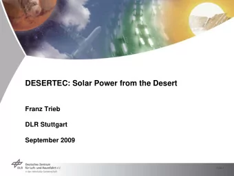 DESERTEC: Solar Power from the Desert  Franz Trieb  DLR Stuttgart  September 2009  Folie 1