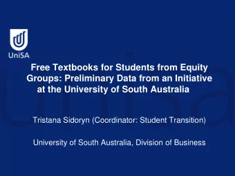 at the University of South Australia  Tristana Sidoryn (Coordinator: Student Transition)