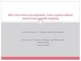 Bias correction of precipitation  from regional climate  model using quantile mapping  J a y s h r