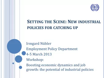 Irmgard Nbler  Employment Policy Department  4-5 March 2013  Workshop:  Boosting economic