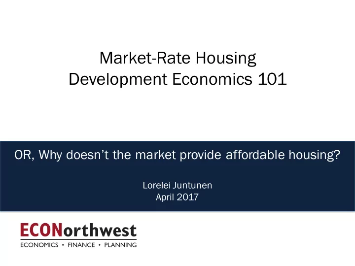 market rate housing development economics 101