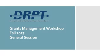 Grants Management Workshop  Fall 2017  General Session  Transit Funding in the  Commonwealth