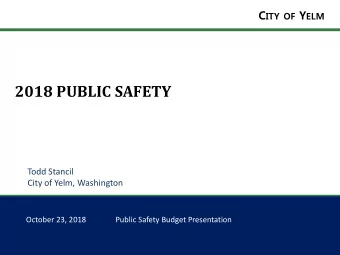 2018 PUBLIC SAFETY  Todd Stancil  City of Yelm, Washington  October 23, 2018  Public Safety Budget