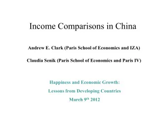 Income Comparisons in China  Andrew E. Clark (Paris School of Economics and IZA)  Cl  Claudia Senik