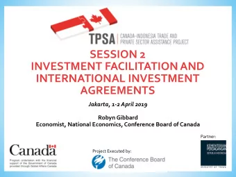 INVESTMENT FACILITATION AND  INTERNATIONAL INVESTMENT  AGREEMENTS  Jakarta, 1-2 April 2019  Robyn