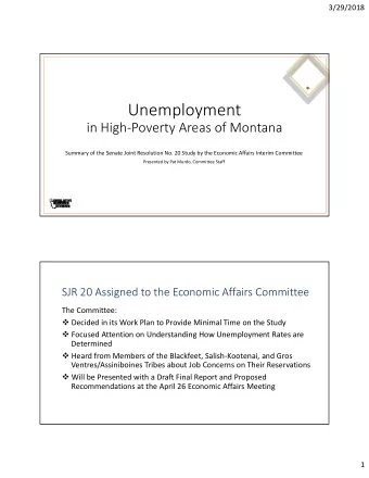 Unemployment in High  Poverty Areas of Montana Summary of the Senate Joint Resolution No. 20