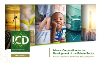 Development of the Private Sector  February 2018  July 2017  Member of the Islamic Development Bank
