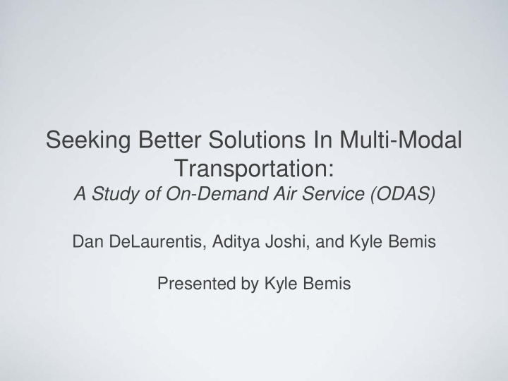 seeking better solutions in multi modal transportation
