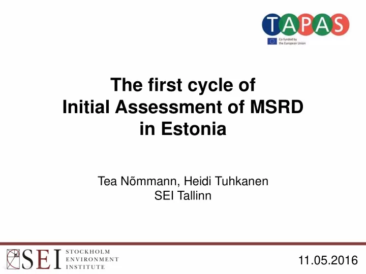 the first cycle of initial assessment of msrd in estonia