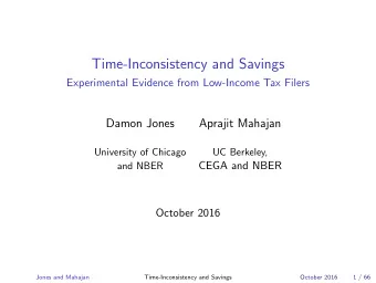Time-Inconsistency and Savings  Experimental Evidence from Low-Income Tax Filers  Damon Jones