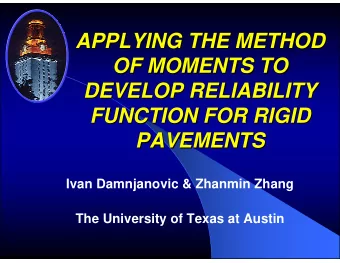 APPLYING THE METHOD  APPLYING THE METHOD  OF MOMENTS TO  OF MOMENTS TO  DEVELOP RELIABILITY