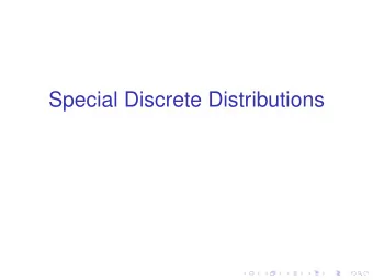Special Discrete Distributions  Bernoulli Distribution  A Bernoulli trial is an experiment with