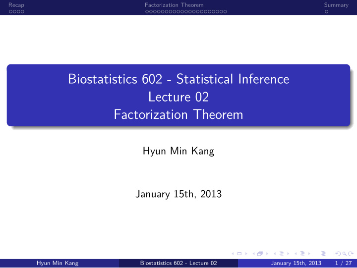 factorization theorem lecture 02 biostatistics 602