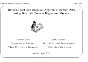 Bayesian and Non-Bayesian Analysis of Soccer Data  using Bivariate Poisson Regression Models