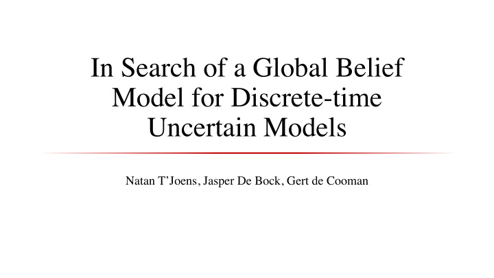 in search of a global belief in search of a global belief