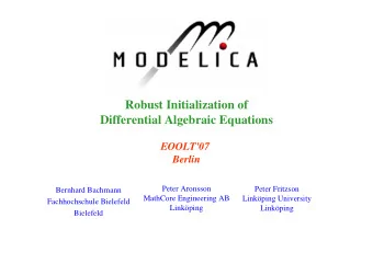 Robust Initialization of  Differential Algebraic Equations  EOOLT'07  Berlin  Peter Aronsson  Peter