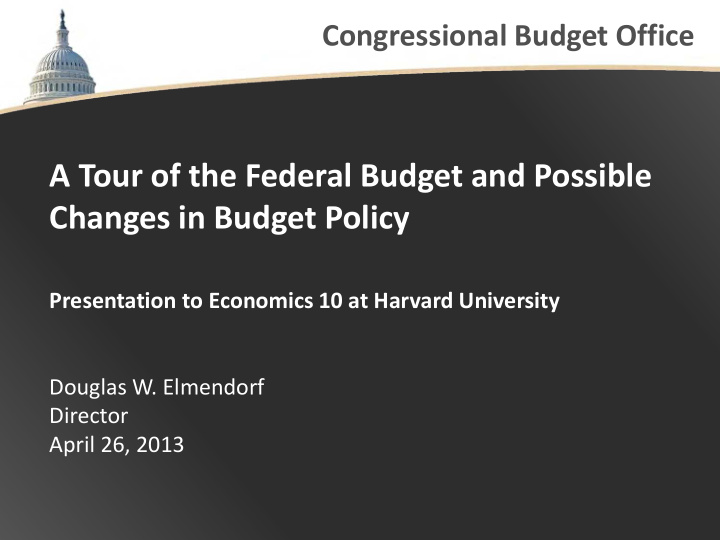 a tour of the federal budget and possible changes in
