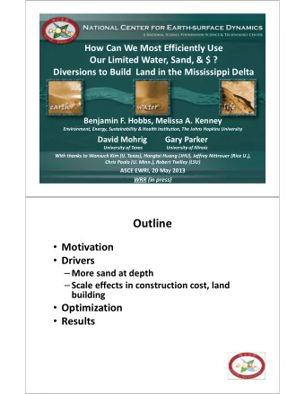 Outline  Motivation  Drivers  More sand at depth  Scale effects in construction cost,