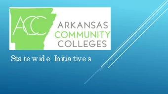 Sta te wide  I  nitia tive s  Arka nsa s Co mmunity Co lle g e s  Who  We  Are  Me mb e rs