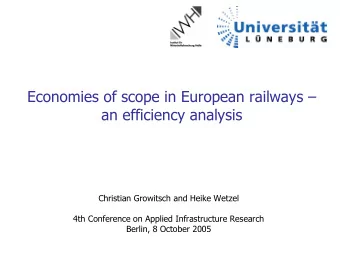 Economies of scope in European railways   an efficiency analysis  Christian Growitsch and Heike