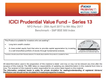 IC  ICIC  ICI  I Prudential  dential Value  lue Fund d  Series  ries 13 NFO Period  25th